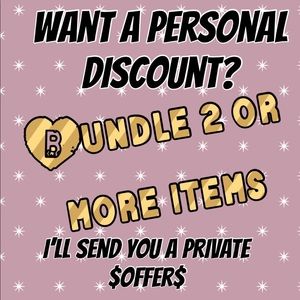 BUNDLE 2 OR MORE FOR A PRIVATE DISCOUNT